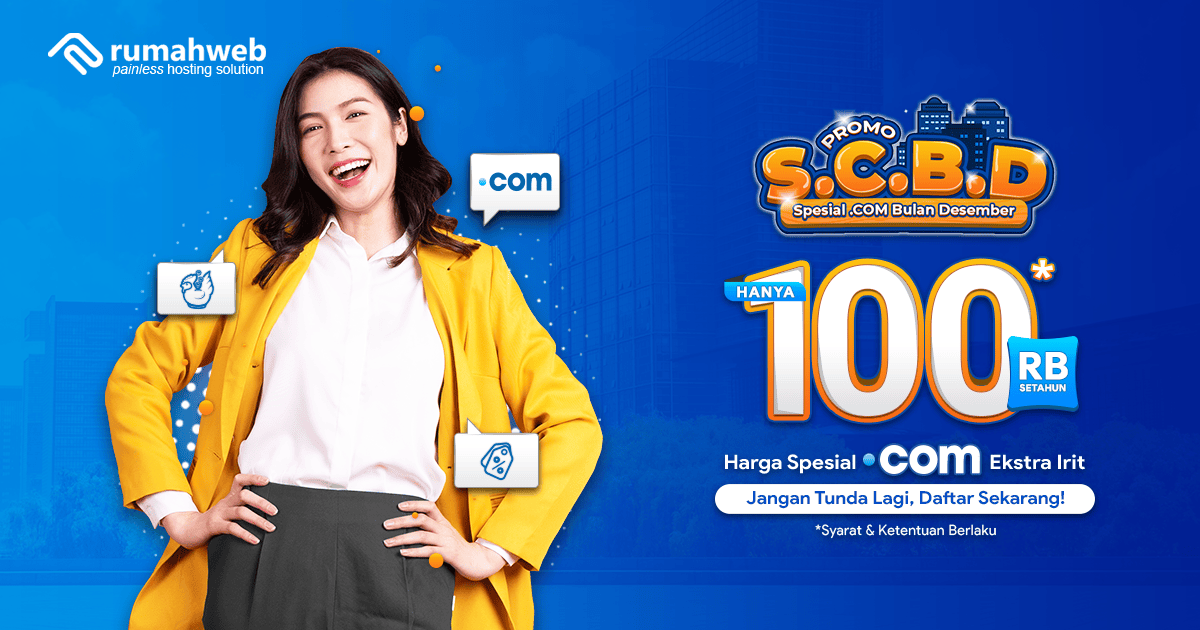 Promo Domain S.C.B.D (Spesial .COM Bulan Desember) Tanpa Batas Kuota!