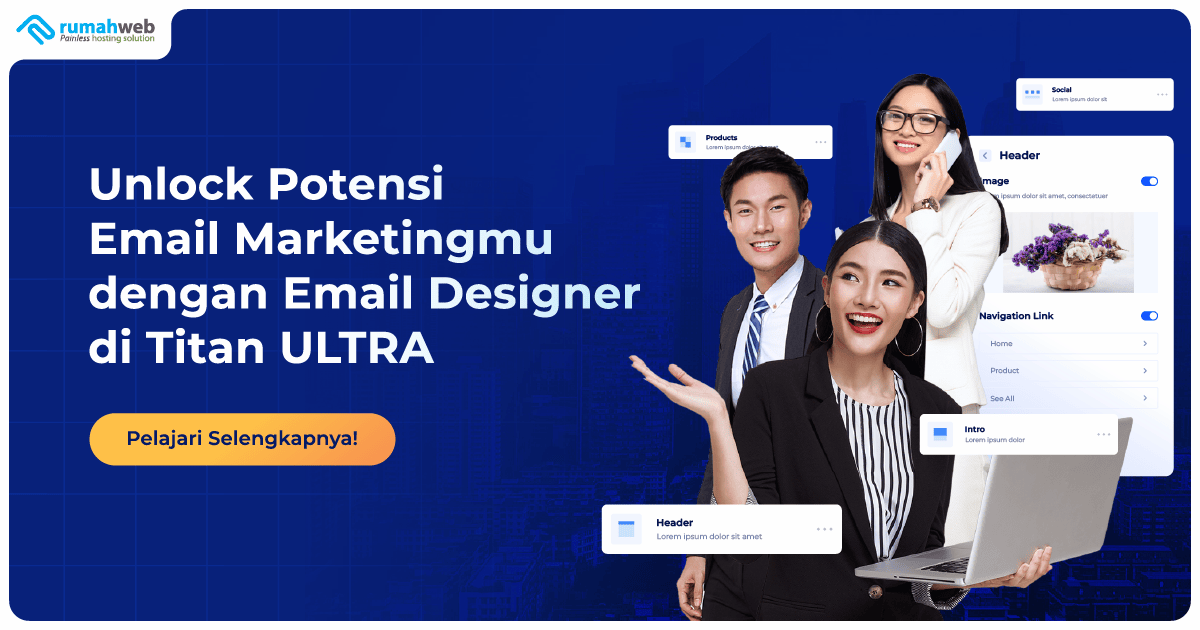 Unlock Potensi Email Marketingmu dengan Email Designer di Titan ULTRA