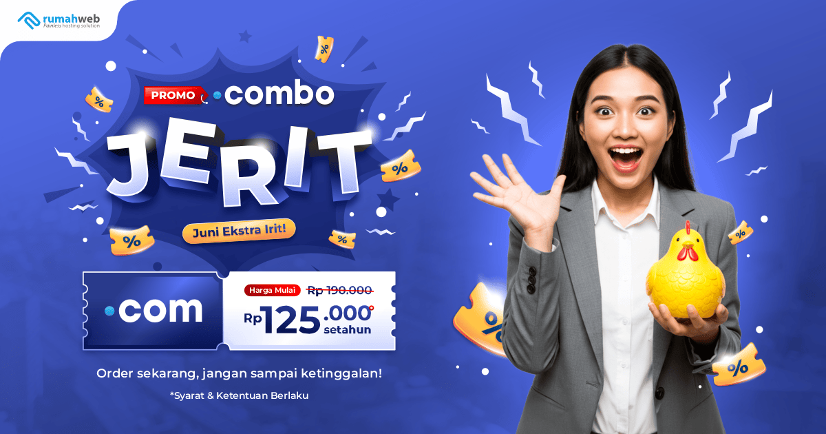Promo COMBO JERIT: Domain .COM & Hosting di Juni Ekstra Irit!